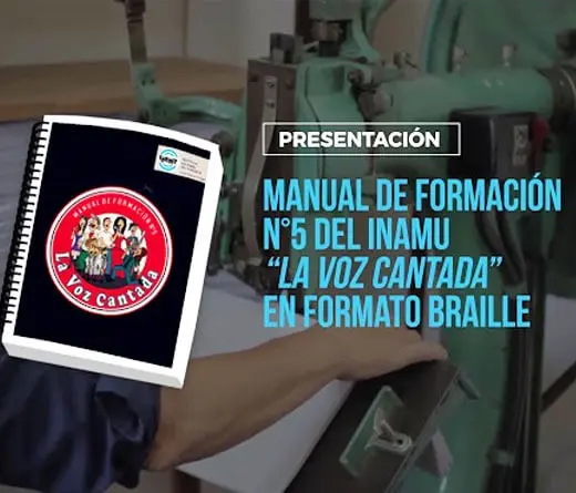 INAMU presentar La Voz Cantada en Braille y Manuales del INAMU en formato Audiolibro.
